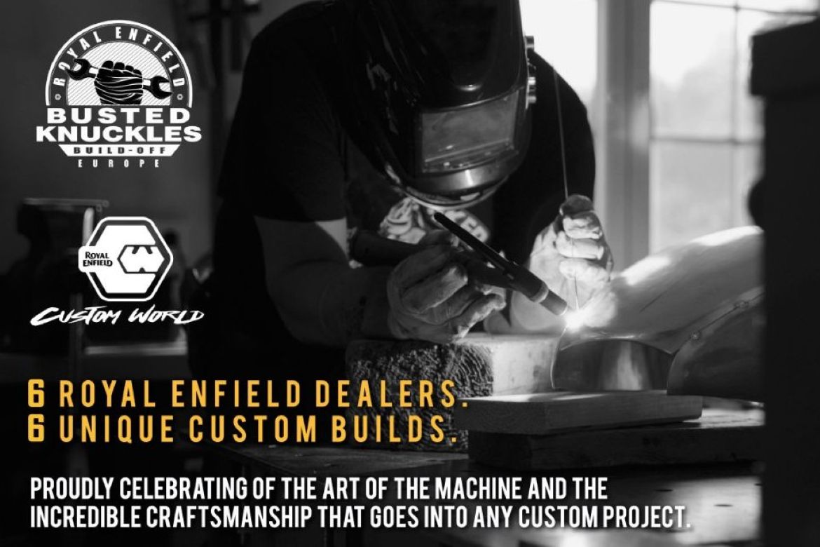 Royal Enfield “Custom World” - Busted Knuckles Build Off Europe